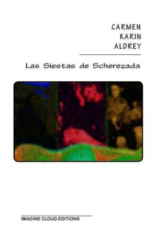 Kniha Las siestas de Scherezada Carmen Karin Aldrey