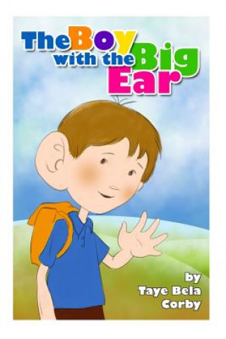 Kniha Boy with the Big Ear Taye Bela Corby