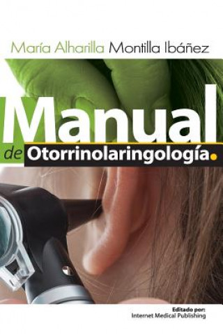 Knjiga Manual de otorrinolaringologia Maria De Alharilla Montilla Ibanez