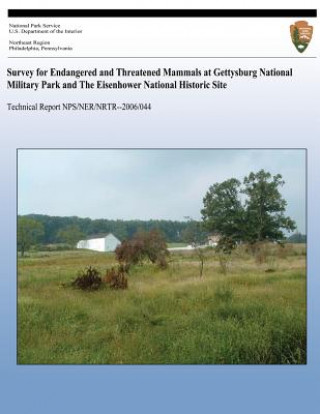 Buch Survey for Endangered and Threatened Mammals at Gettysburg National Military Park and The Eisenhower National Historic Site National Park Service