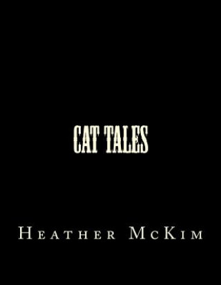Kniha Cat Tales Heather McKim