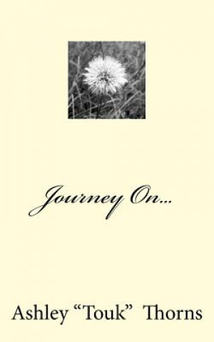 Книга Journey On...: Through Love with Love Ashley Thorns
