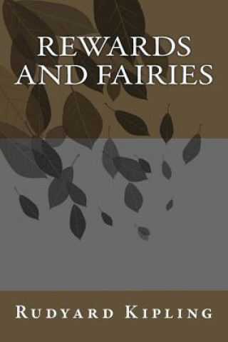 Kniha Rewards and Fairies Rudyard Kipling