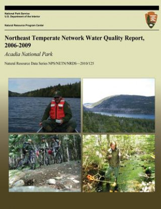 Könyv Northeast Temperate Network Water Quality Report, 2006-2009: Acadia National Park National Park Service