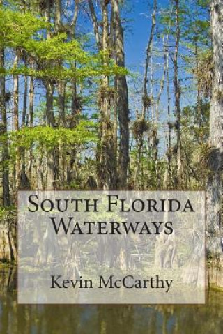 Kniha South Florida Waterways Kevin McCarthy
