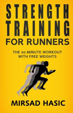Könyv Strength Training for Runners Mirsad Hasic