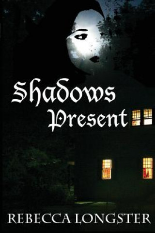 Kniha Shadows Present Rebecca Longster