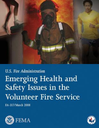 Carte Emerging Health and Safety Issues in the Volunteer Fire Service U S Department of Homeland Security