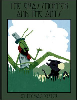 Kniha Grasshopper & The Ants Thomas C Foster