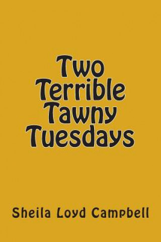 Carte Two Terrible Tawny Tuesdays Sheila Loyd Campbell