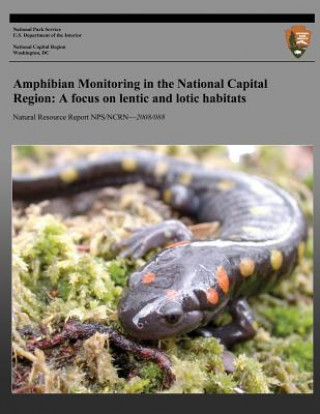 Knjiga Amphibian Monitoring in the National Capital Region: A focus on lentic and lotic habitats National Park Service