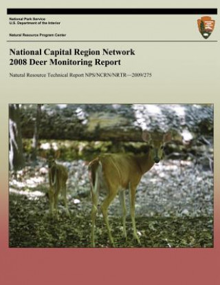 Knjiga National Capital Region Network 2008 Deer Monitoring Report National Park Service