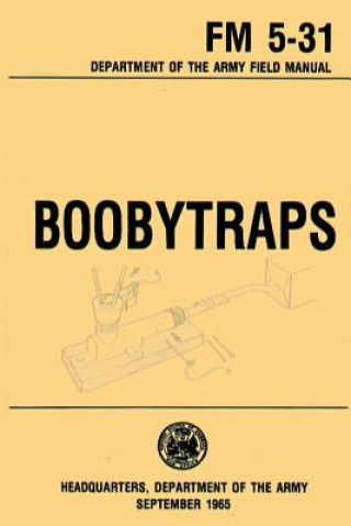 Книга Boobytraps Field Manual 5-31 U S Department of the Army
