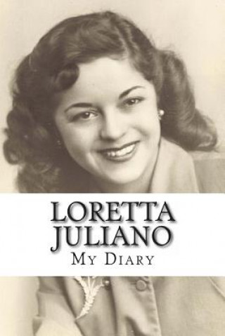 Kniha Loretta Juliano: My Diary Loretta M Juliano