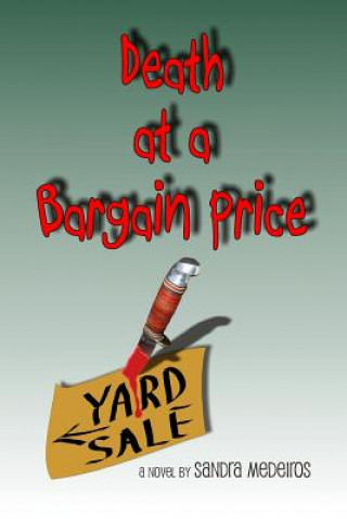 Βιβλίο Death at a Bargain Price Sandra Medeiros