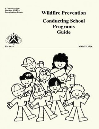 Buch Wildfire Prevention: Conducting School Programs Guide National Wildfire Coordinating Group