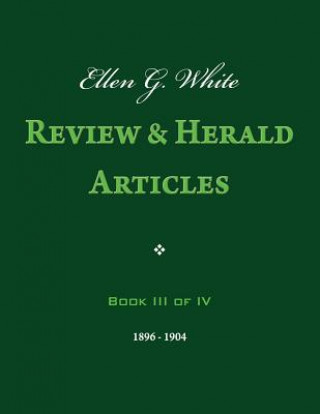 Kniha Ellen G. White Review & Herald Articles, Book III of IV Ellen G White