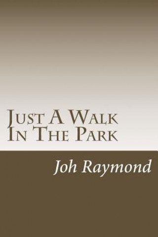 Knjiga Just A Walk In The Park Miss Joh Raymond