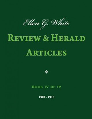 Carte Ellen G. White Review & Herald Articles, Book IV of IV Ellen G White
