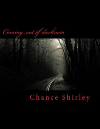 Книга Coming out of darkness Chance a Shirley