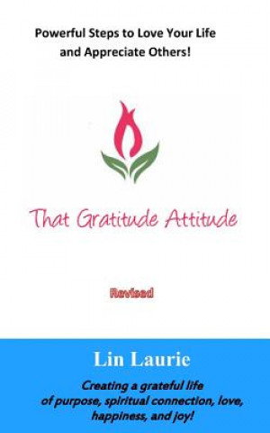 Книга That Gratitude Attitude (Revised) Lin Laurie