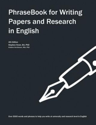 Könyv Phrasebook for Writing Papers and Research in English Stephen Howe