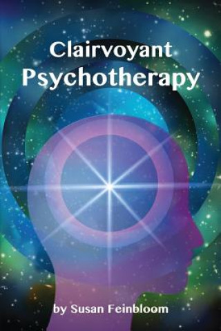 Книга Clairvoyant Psychotherapy Susan Feinbloom