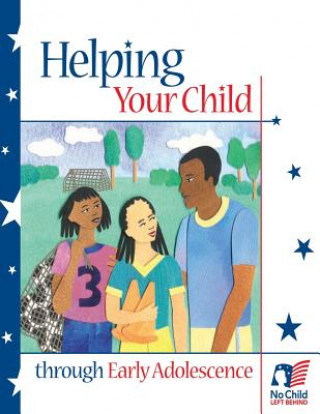 Libro Helping Your Child Through Early Adolescence U S Department of Education