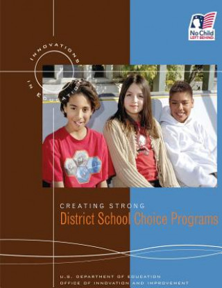 Libro Creating Strong District School Choice Programs U S Department of Education