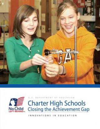 Carte Charter High Schools: Closing the Achievement Gap U S Department of Education