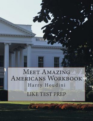 Книга Meet Amazing Americans Workbook: Harry Houdini Like Test Prep