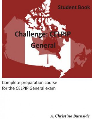 Knjiga Challenge: CELPIP General A Christina Burnside