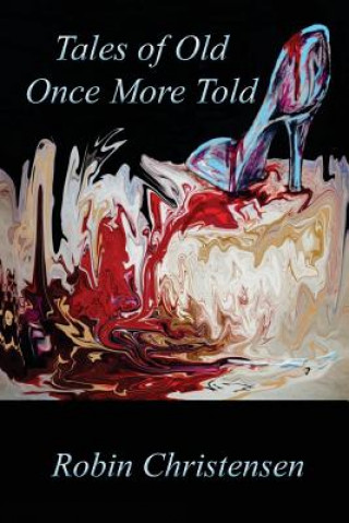 Buch Tales of Old Once More Told Robin Christensen