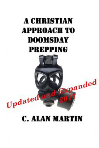 Kniha Christian Approach to Doomsday Prepping C Alan Martin
