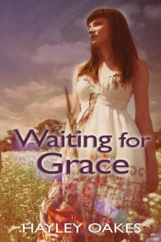 Knjiga Waiting for Grace Mrs Hayley Oakes