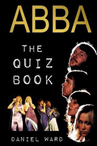 Kniha Abba The Quiz Book Daniel Ward