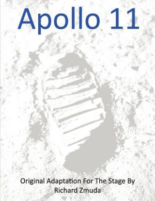 Книга Apollo 11 - Original Adaptation for the Stage Richard Zmuda