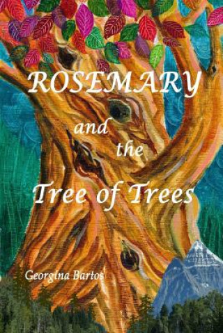 Knjiga Rosemary and the Tree of Trees Georgina Bartos