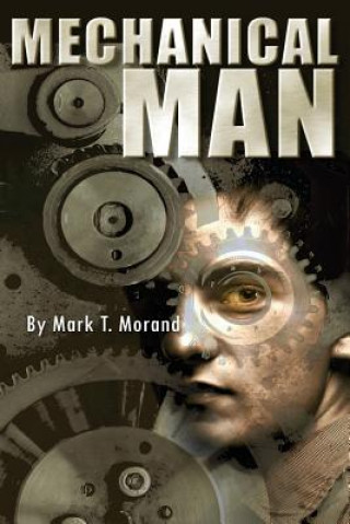 Kniha Mechanical Man Mark T Morand