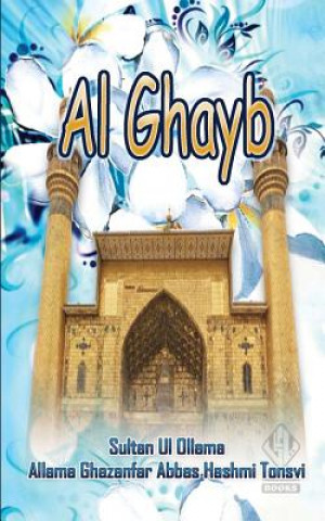 Kniha Al Ghayb Allama Ghazanfar Abbas Hashmi Tonsvi