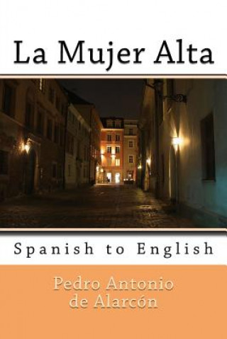 Carte La Mujer Alta: Spanish to English Pedro Antonio de Alarcon