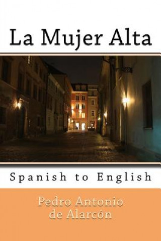 Buch La Mujer Alta: Spanish to English Pedro Antonio de Alarcon