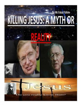Книга Killing Jesus: A myth or reality MR Faisal Fahim