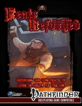 Книга Feats Reforged, Vol. I: The Core Rules Brian Berg