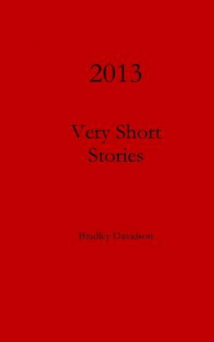 Libro 2013 Very Short Stories Bradley Davidson