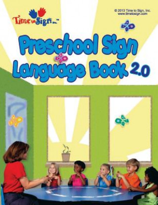 Carte Preschool Sign Language Book 2.0 Time to Sign Inc