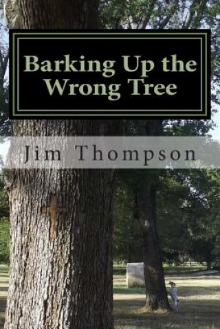 Książka Barking Up the Wrong Tree Jim Thompson