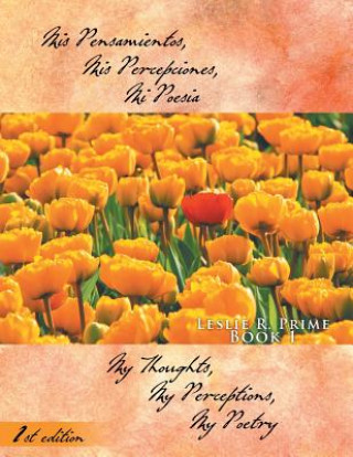 Kniha MIS Pensamientos, MIS Percepciones, Mi Poesia Leslie R Prime