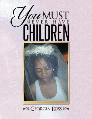Livro You Must Never Have Children Georgia Ross