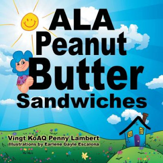 Könyv ALA Peanut Butter Sandwiches Vingt Koaq Penny Lambert